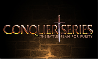Conquer Series: The battle plan for purity